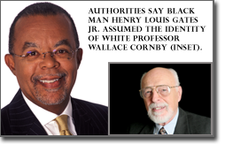 Pictured: authorities say black man Henry Louis Gates Jr. assumed the identity of white professor Wallace Cornby.